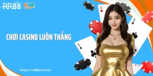 Chơi Casino Luôn Thắng - Cách Vận Dụng Ưu Thế Tối Đa